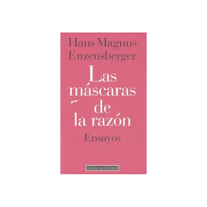 Las máscaras de la razón. Ensayos